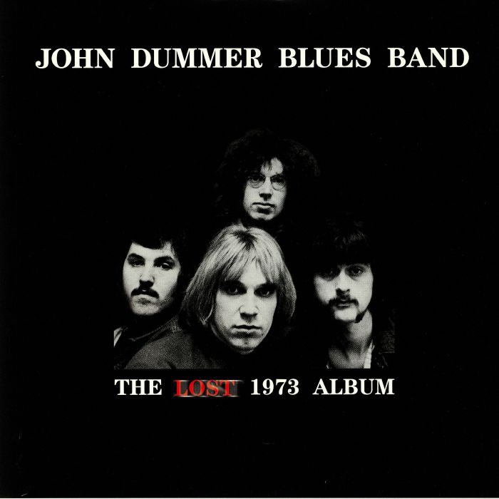 JOHN DUMMER BLUES BAND - The Lost 1973 Album (reissue)