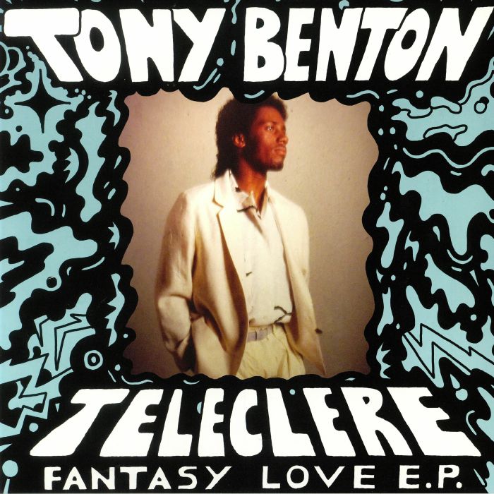 BELTON, Tony & TELECLERE - Fantasy Love EP