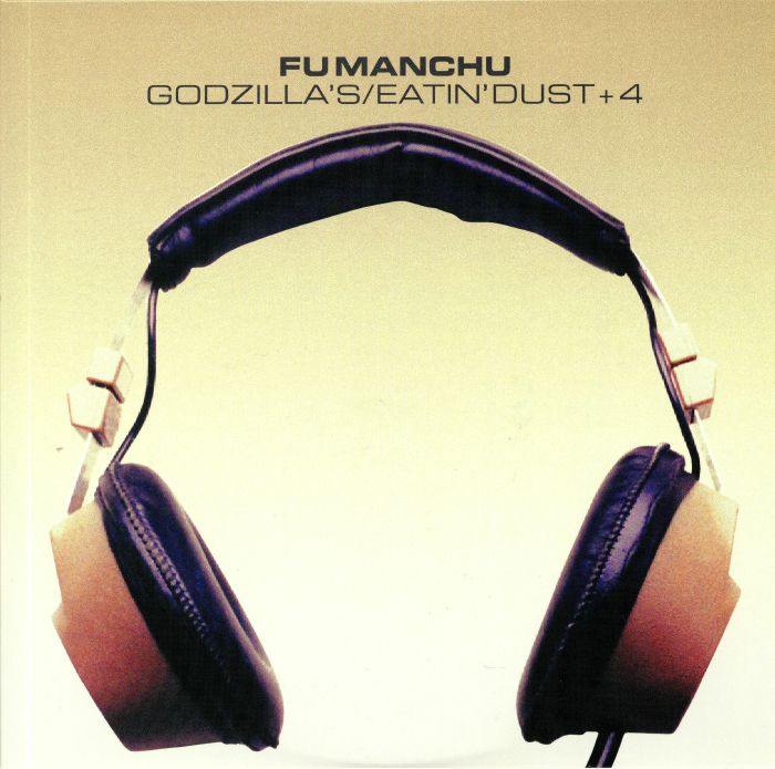 FU MANCHU - Godzilla's/Eatin' Dust & 4 (remastered)