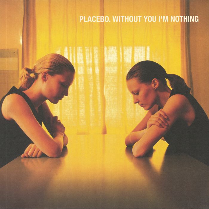 PLACEBO - Without You I'm Nothing (reissue)