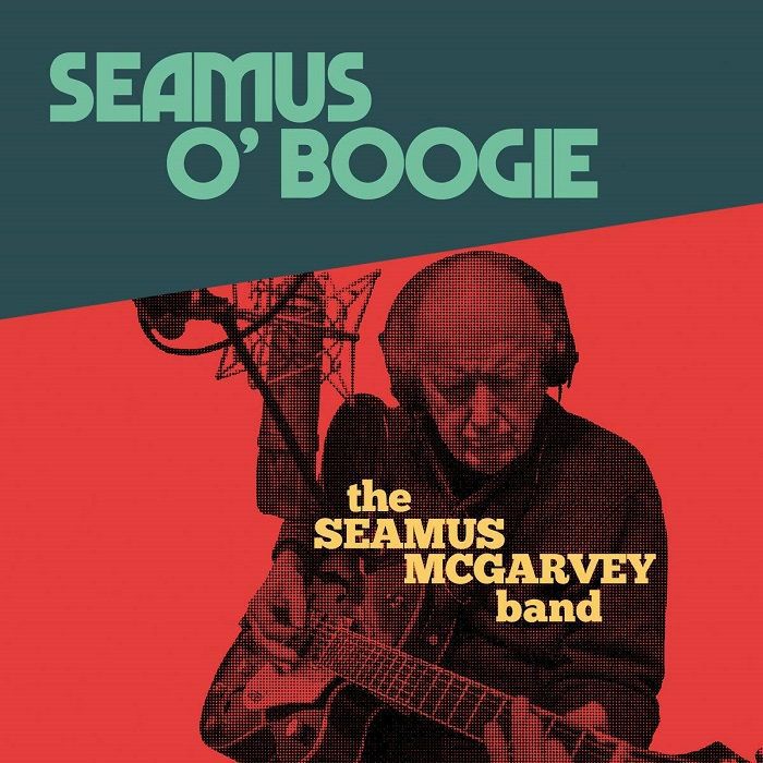 SEAMUS MCGARVEY BAND, The - Seamus O'Boogie