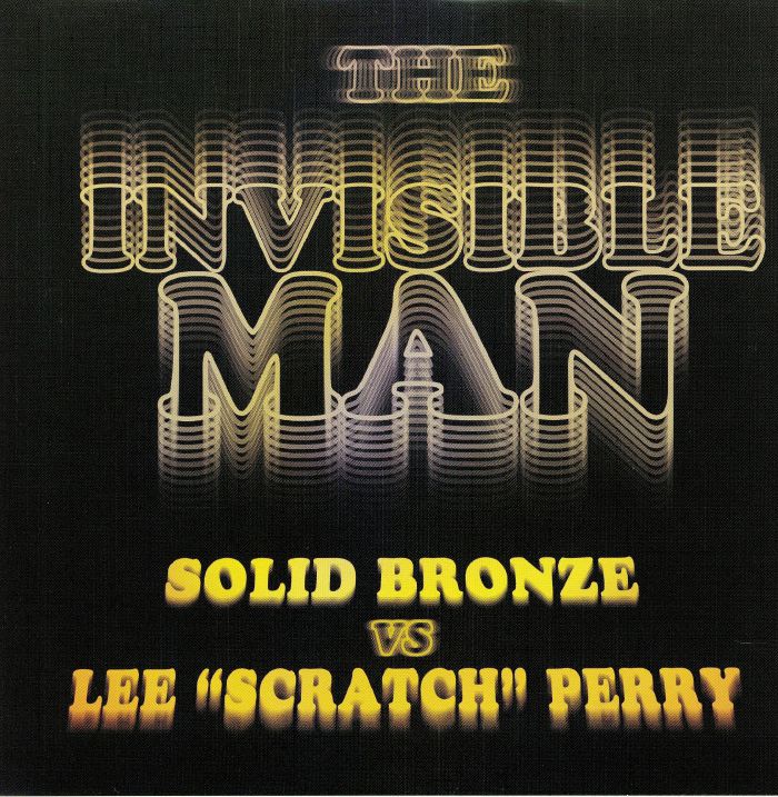 SOLID BRONZE vs LEE SCRATCH PERRY - The Invisible Man