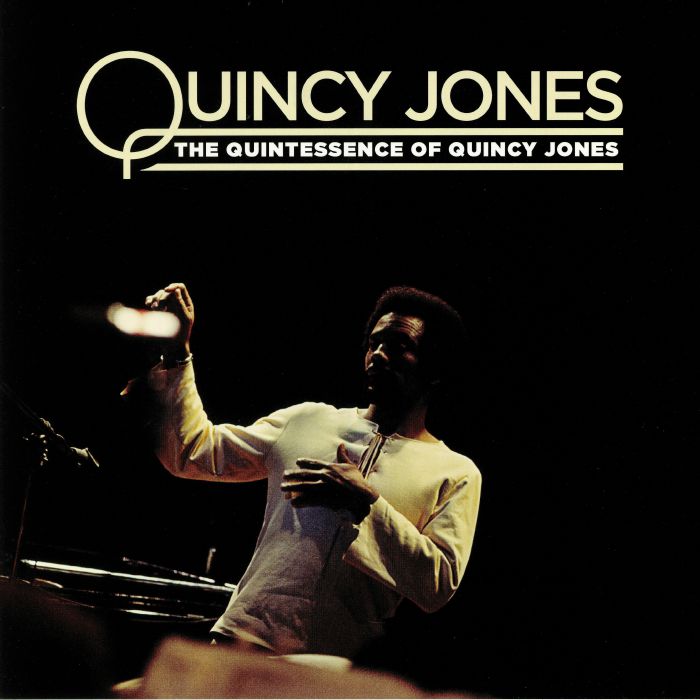 JONES, Quincy - The Quintessence Of Quincy Jones