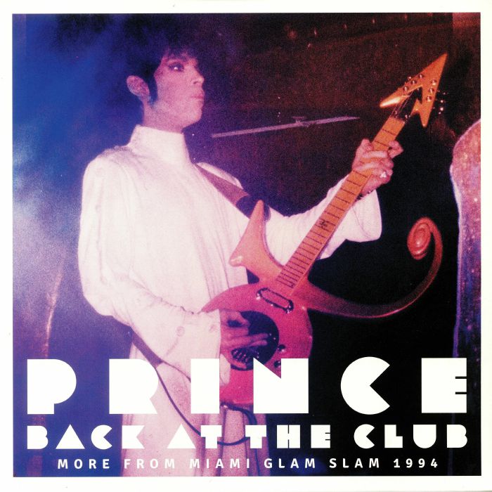 PRINCE - Back At The Club: More From Miami Glam Slam 1994