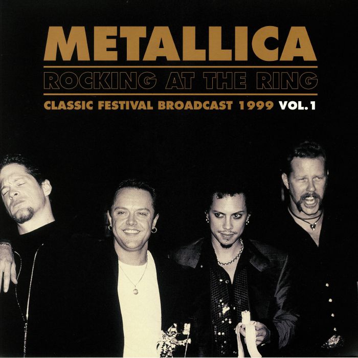 METALLICA - Rocking At The Ring: Classic Festival Broadcast 1999 Vol 1