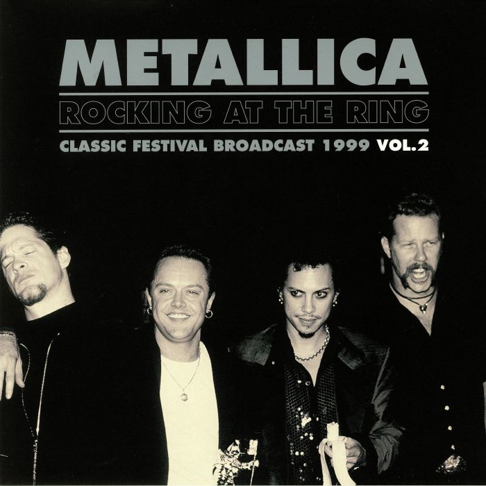 METALLICA - Rocking At The Ring: Classic Festival Broadcast 1999 Vol 2