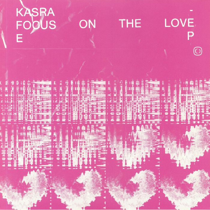 KASRA/ENEI/BOU - Focus On The Love EP
