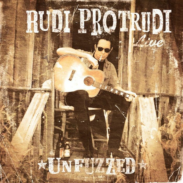 RUDI PROTRUDI UNFUZZED - Rudi Protrudi Unfuzzed Live