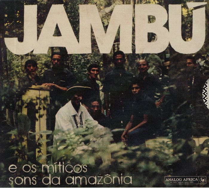 VARIOUS - Jambu E Os Miticos Sons Da Amazonia