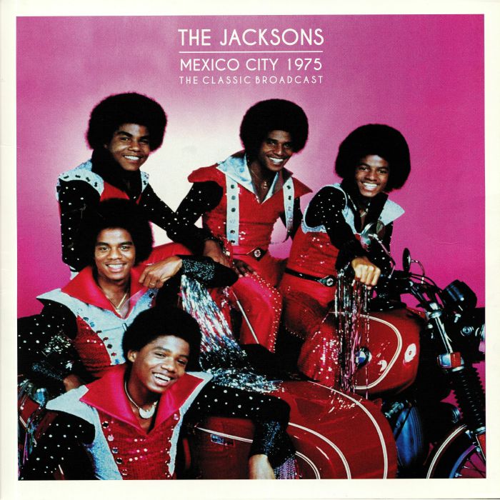 JACKSONS, The - Mexico City 1975: The Classic Broadcast