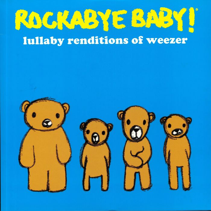 ROCKABYE BABY! - Lullaby Renditions Of Weezer (Record Store Day 2019)