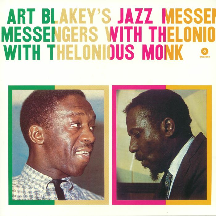 BLAKEY, Art & THE JAZZ MESSENGERS/THELONIOUS MONK - Art Blakey's Jazz Messengers With Thelonious Monk (reissue)