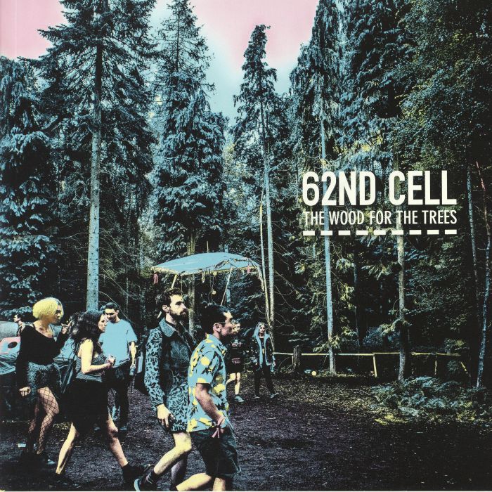 62ND CELL - The Wood For The Trees