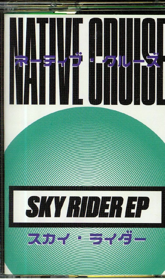 NATIVE CRUISE - Sky Rider EP