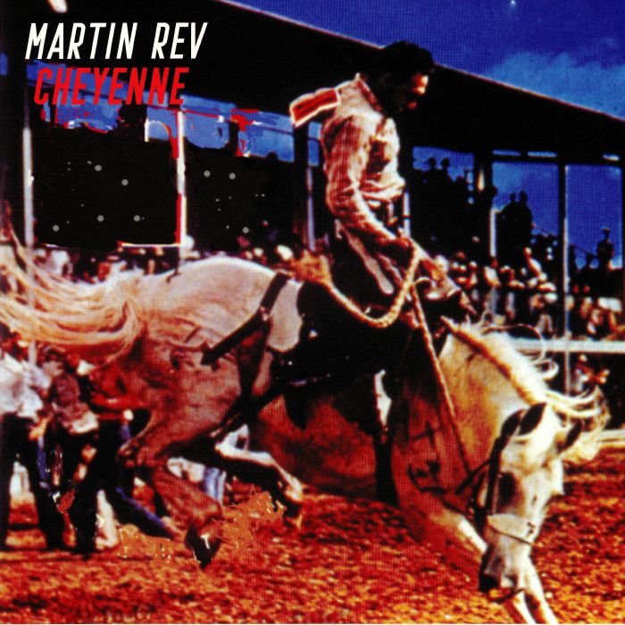 REV, Martin - Cheyenne (reissue)