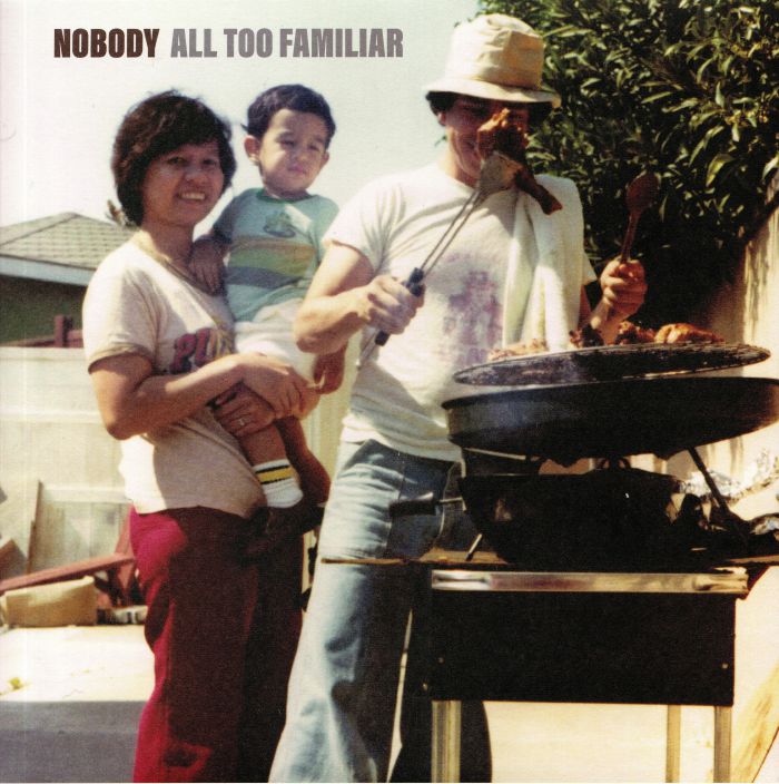 NOBODY - All Too Familiar