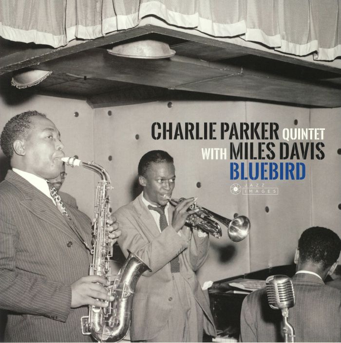 CHARLIE PARKER QUINTET/MILES DAVIS - Bluebird