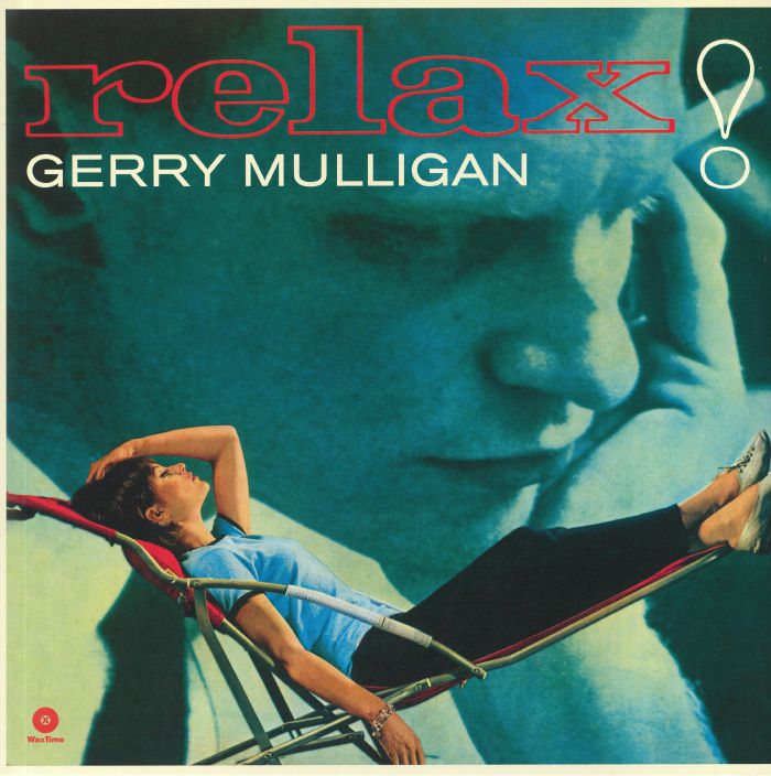 MULLIGAN, Gerry - Relax! (remastered)