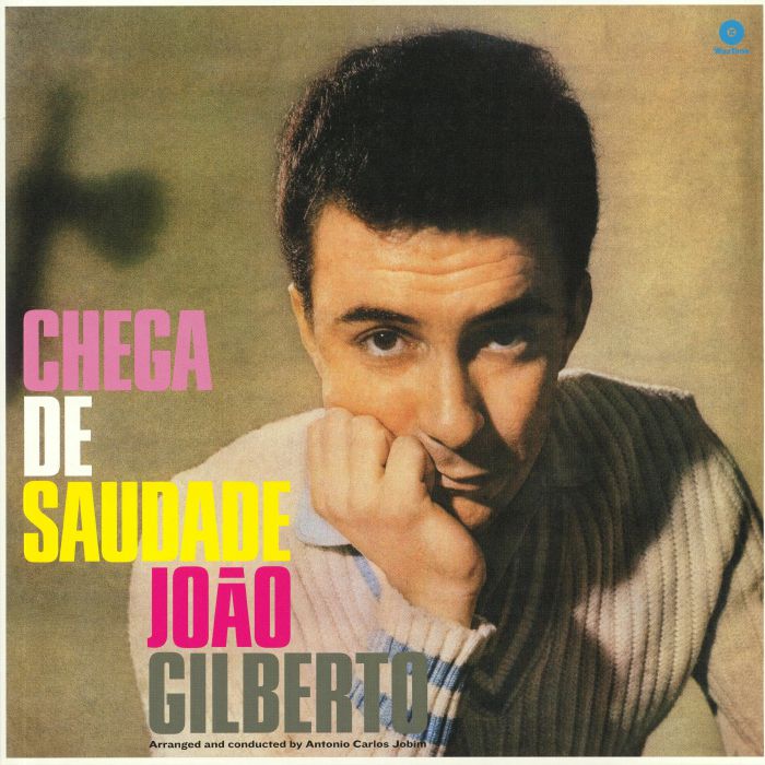 GILBERTO, Joao - Chega De Saudade (60th Anniversary Edition)