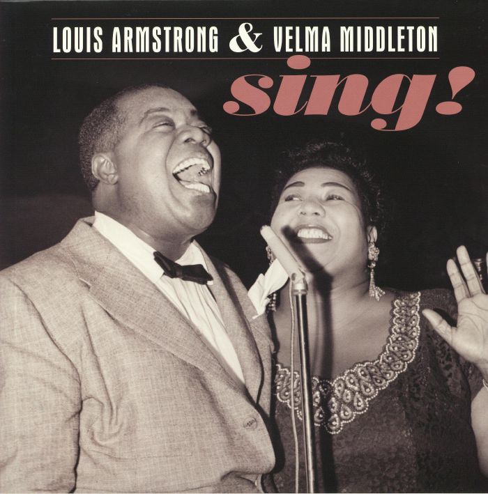 ARMSTRONG, Louis/VELMA MIDDLETON - Sing!