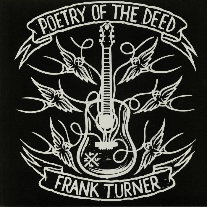 TURNER, Frank - Poetry Of The Deed (10th Anniversary Edition)