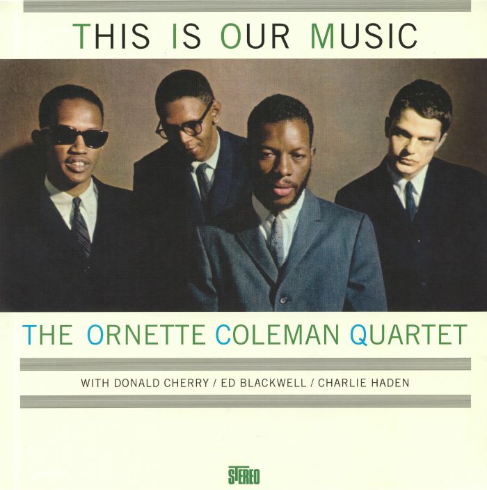 THE ORNETTE COLEMAN QUARTET - This Is Our Music