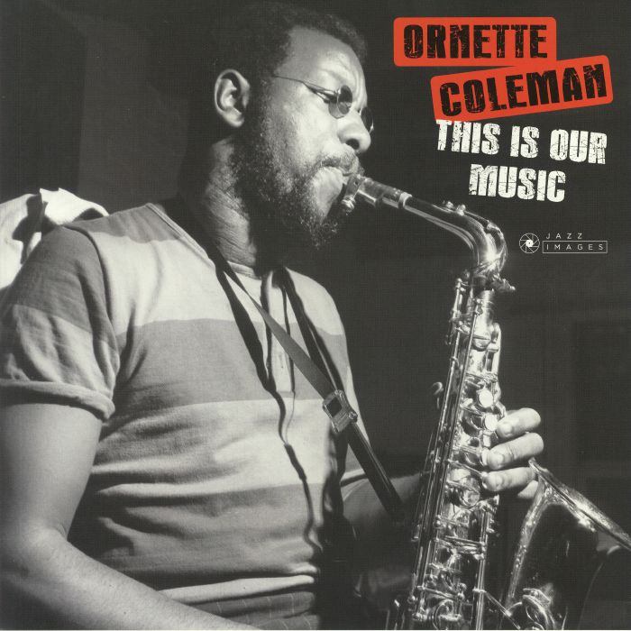 COLEMAN, Ornette - This Is Our Music (reissue)