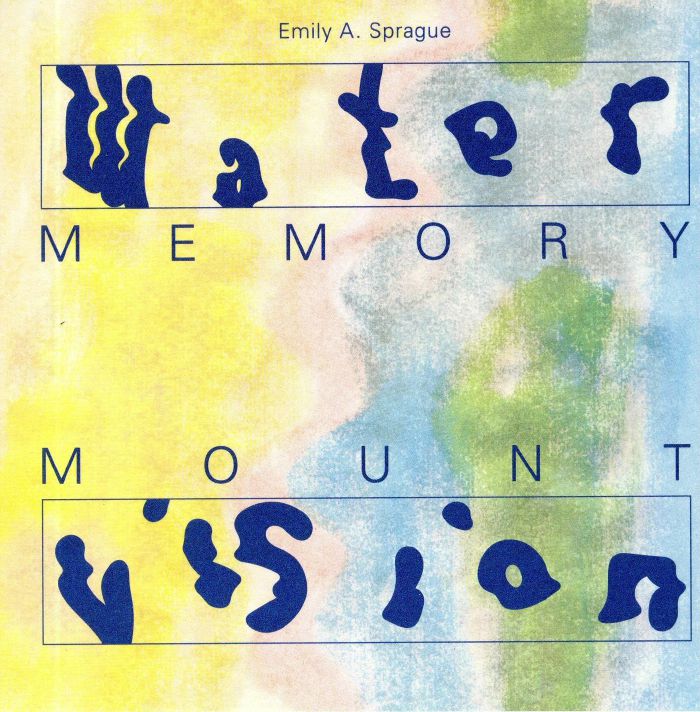 SPRAGUE, Emily A - Water Memory/Mount Vision