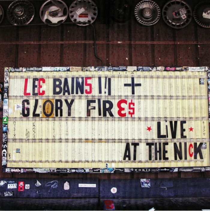 LEE BAINS III & THE GLORY FIRES - Live At The Nick