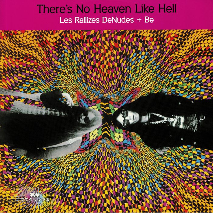 LES RALLIZES DENUDES/BE - There's No Heaven Like Hell