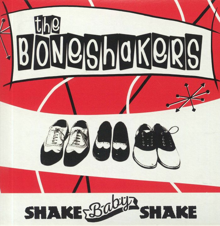 BONESHAKERS, The - Shake Baby Shake