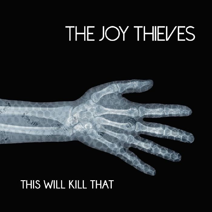 JOY THIEVES, The - This Will Kill That
