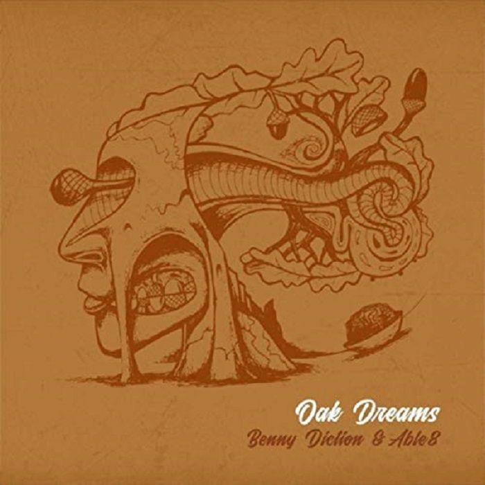 BENNY DICTION & ABLE8 - Oak Dreams