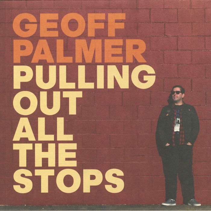 PALMER, Geoff - Pulling Out All The Stops