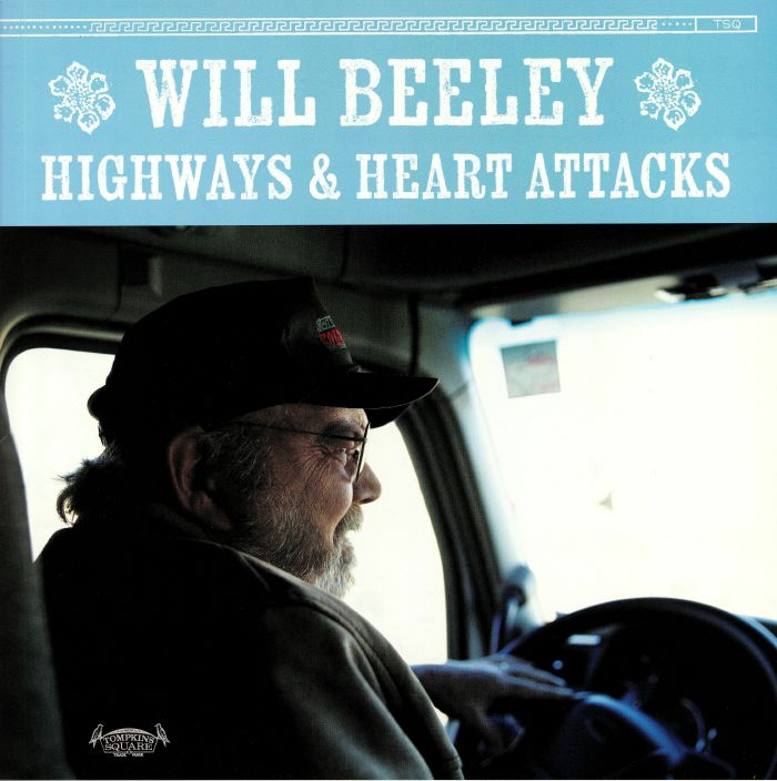BEELEY, Will - Highways & Heart Attacks