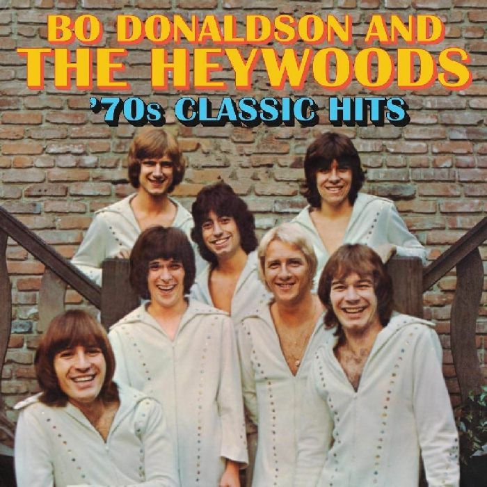 DONALDSON, Bo & THE HEYWOODS - 70s Classic Hits