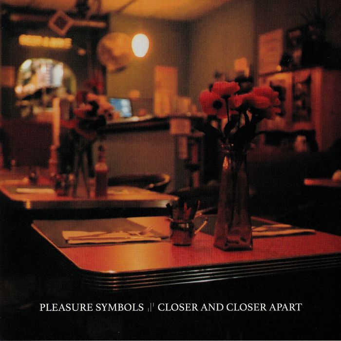 PLEASURE SYMBOLS - Closer & Closer Apart