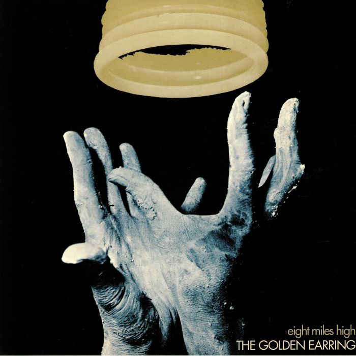 GOLDEN EARRING - Eight Miles High (reissue)