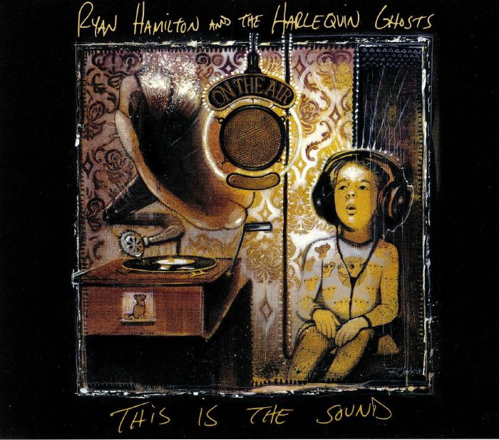 HAMILTON, Ryan & THE HARLEQUIN GHOSTS - This Is The Sound