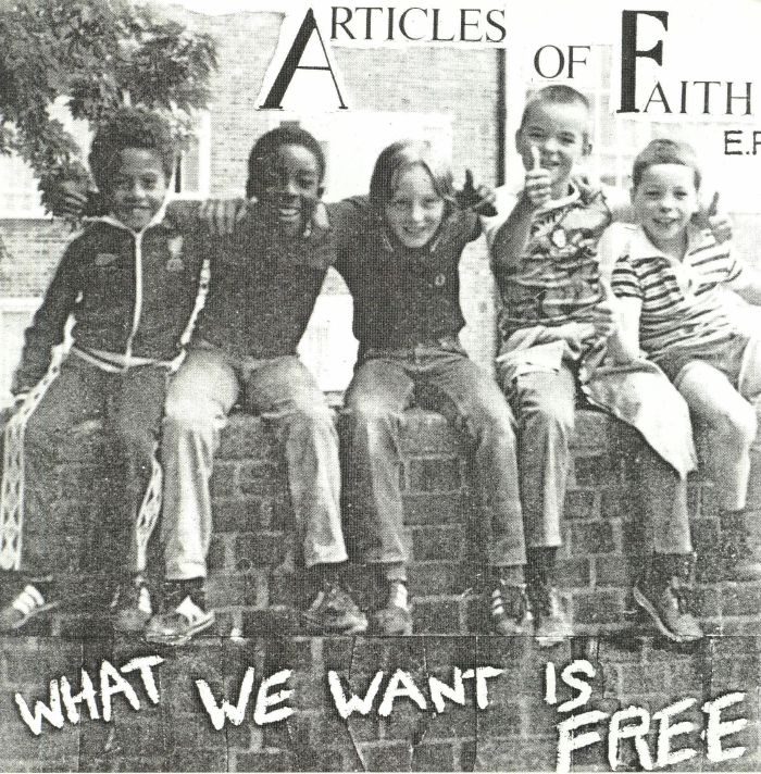 ARTICLES OF FAITH - What We Want Is Free