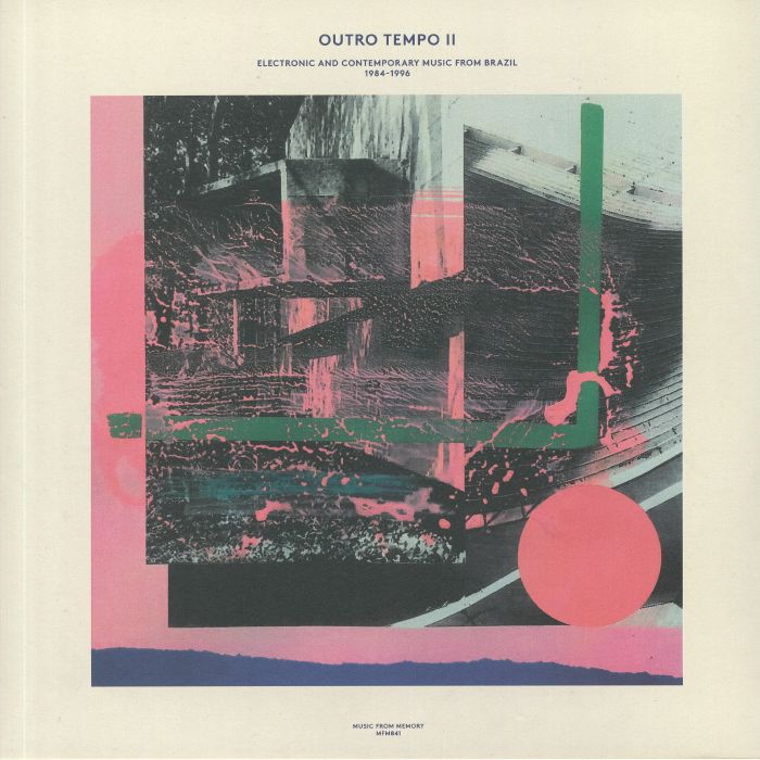 VARIOUS - Outro Tempo II: Electronic & Contemporary Music From Brazil 1984-1996