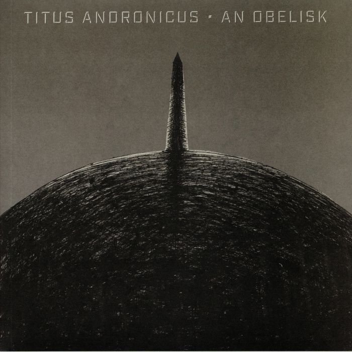 TITUS ANDRONICUS - An Obelisk