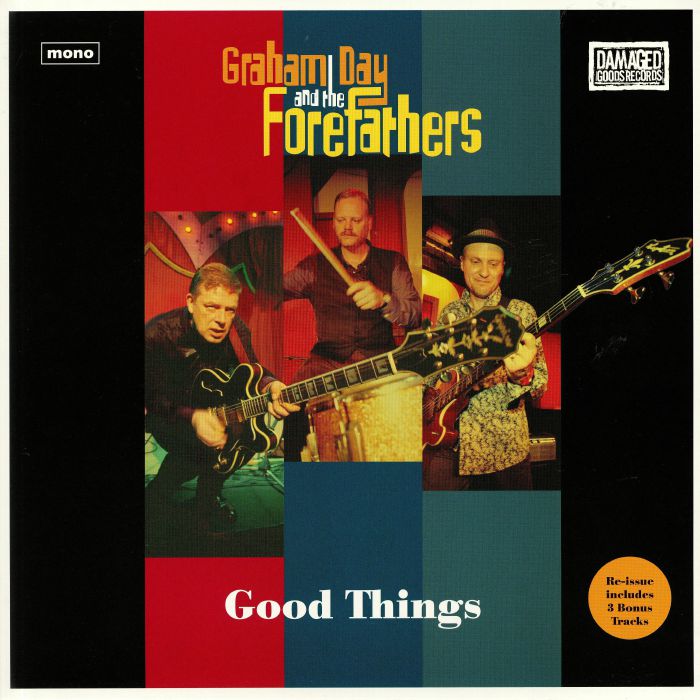 DAY, Graham & THE FOREFATHERS - Good Things (mono) (reissue)