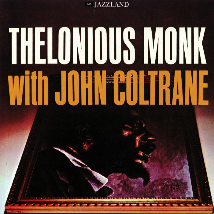 MONK, Thelonious with JOHN COLTRANE - Thelonious Monk With John Coltrane