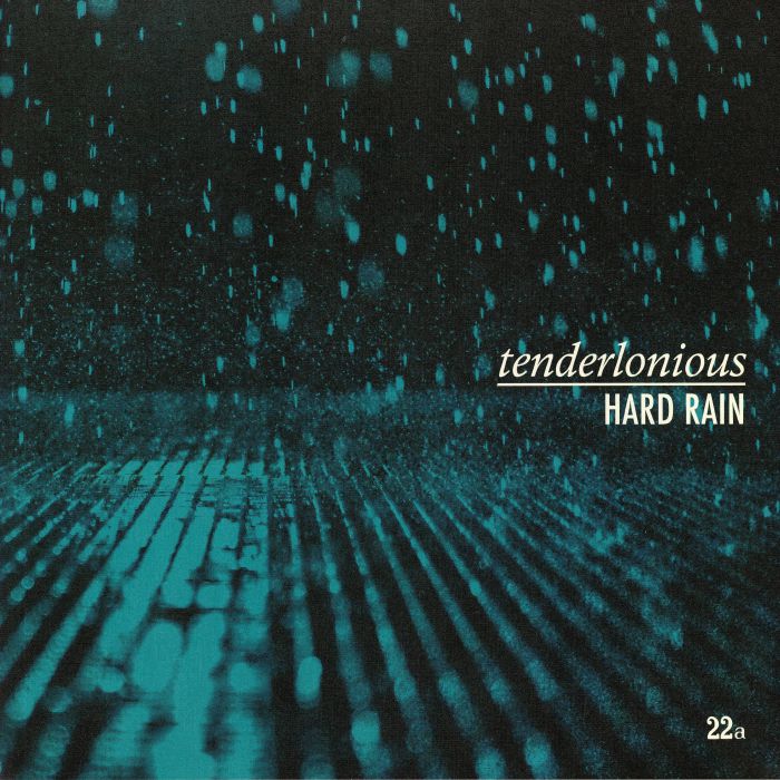 TENDERLONIOUS - Hard Rain
