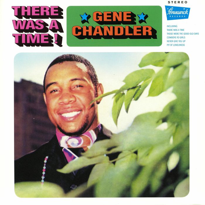 CHANDLER, Gene - There Was A Time (reissue)
