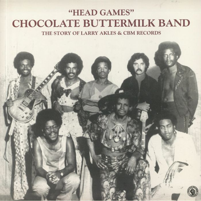 CHOCOLATE BUTTERMILK BAND - Head Games: The Story Of Larry Akles & CBM Records