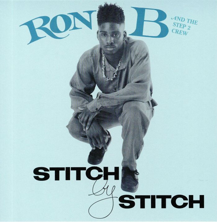 RON B/THE STEP 2 CREW - Stitch By Stitch