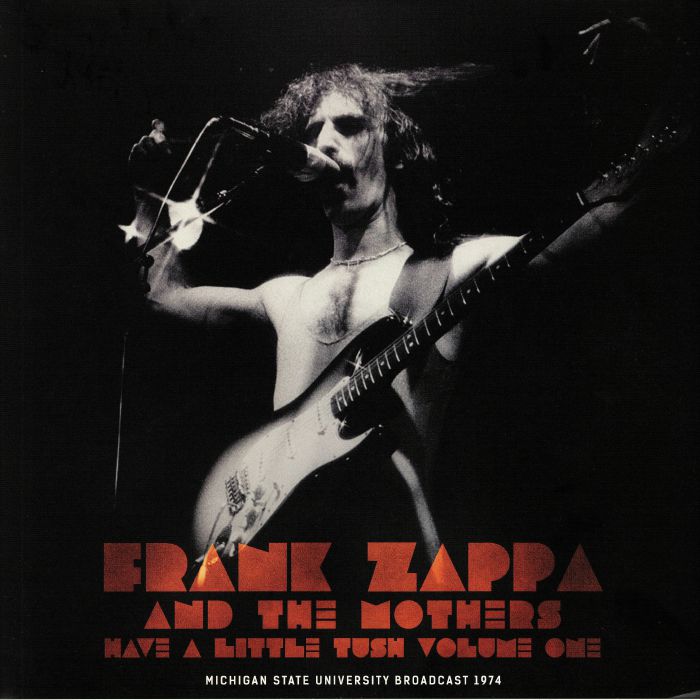 ZAPPA, Frank/THE MOTHERS - Have A Little Tush Volume One