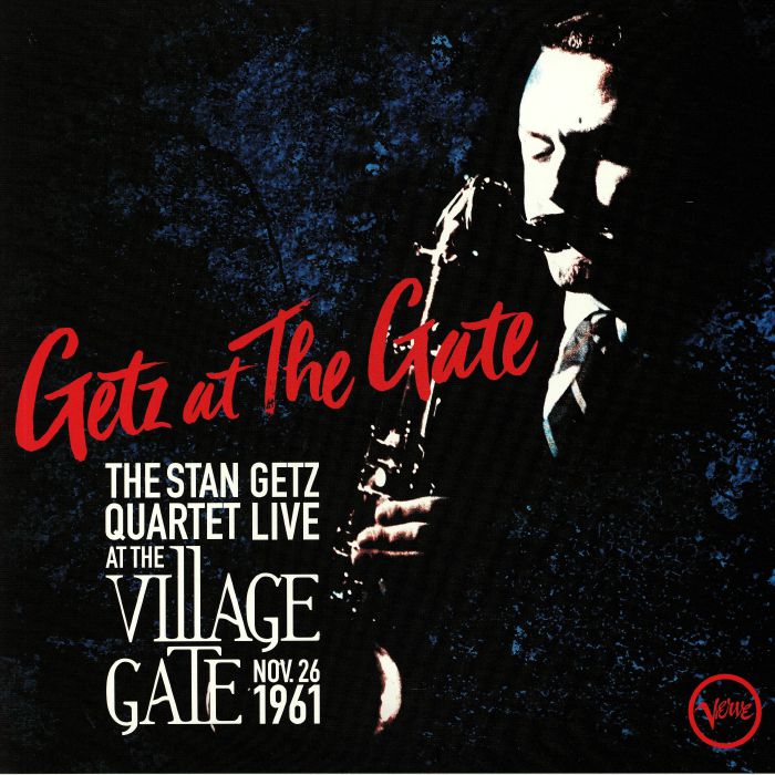 STAN GETZ QUARTET, The - Getz At The Gate: Live At The Village Gate 1961